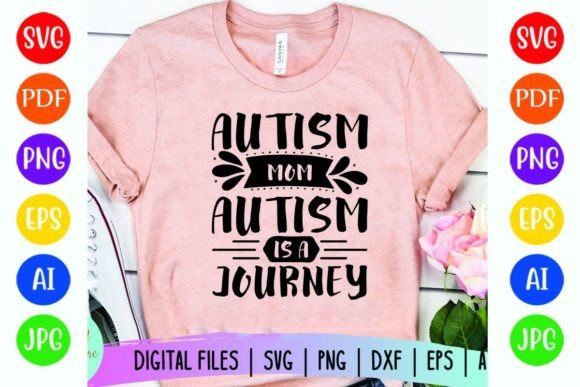 Autism Mom Journey: Graphics for T-Shirt Designs