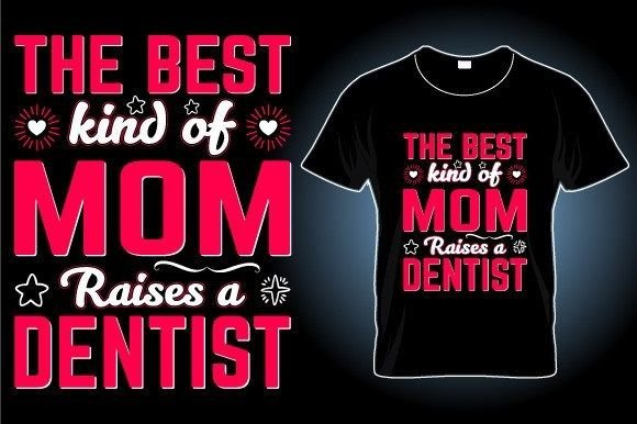 Best Mom Dentist Graphics & Print Templates