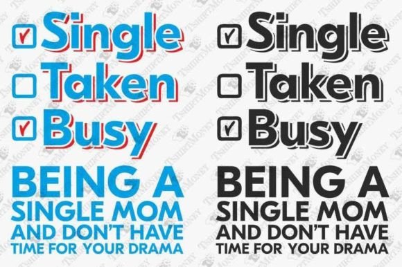 Busy Being a Single Mom: Graphics for T-Shirt Designs