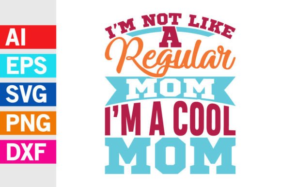 Cool Mom Graphics for T-Shirt Designs