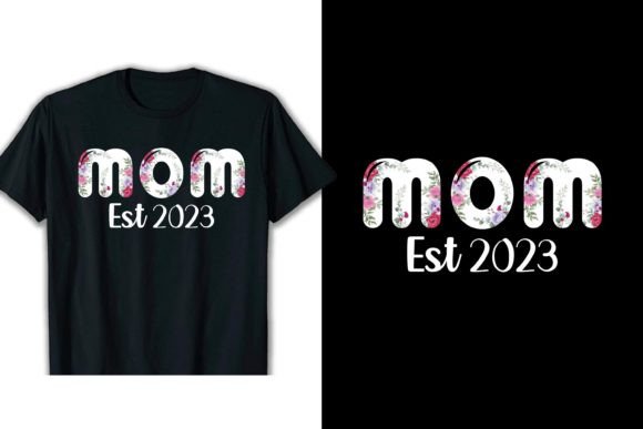 Mom Esst 2023 Graphics for T-Shirt Designs