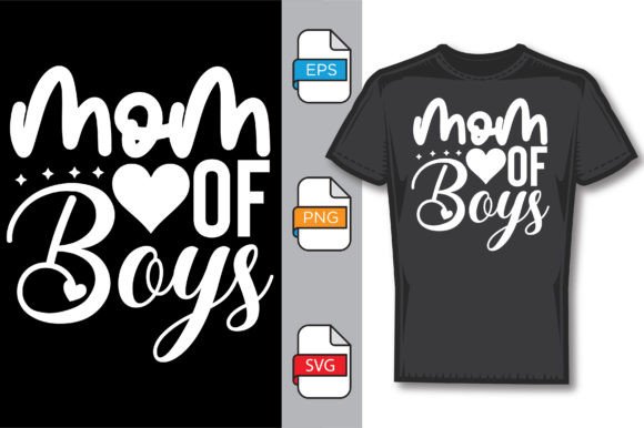Mom of Boys Graphics for T-Shirt Designs