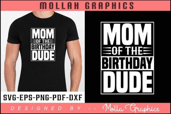 Mom of the Birthday Dude: Graphics & Print Templates