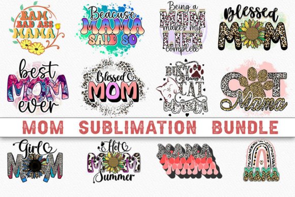 Mom Sublimation Bundle: Graphics & Print Templates