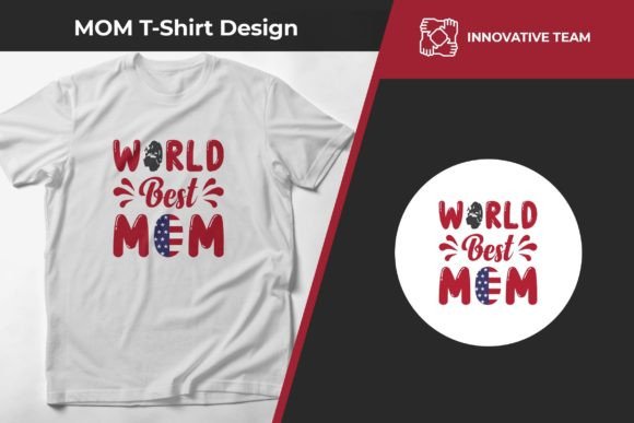 Mom T Shirt-31: Graphics & Print Templates