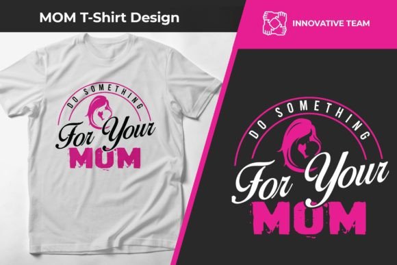 Mom T Shirt-52: Graphics & Print Templates