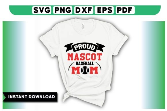 Proud Mascot Baseball Mom T-Shirt Graphics