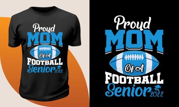 Proud Mom Football 2022 Graphics for T-Shirt Designs